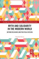 Myth and Solidarity in the Modern World: Beyond Religious and Political Division