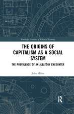 The Origins of Capitalism as a Social System: The Prevalence of an Aleatory Encounter