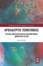 Apocalyptic Territories: Setting and Revelation in Contemporary American Fiction