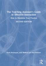 The Teaching Assistant's Guide to Effective Interaction: How to Maximise Your Practice