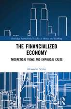 The Financialized Economy: Theoretical Views and Empirical Cases