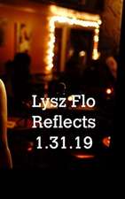 Lysz Flo Reflects 1.31.19