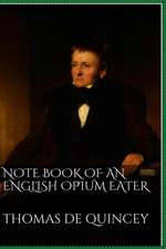 Note Book of an English Opium-Eater