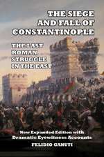 The Siege and the Fall of Constantinople