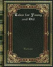 Tales for Young and Old