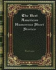 The Best American Humorous Short Stories