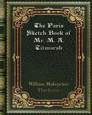 The Paris Sketch Book of Mr. M. A. Titmarsh