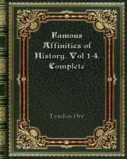 Famous Affinities of History. Vol 1-4. Complete