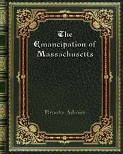 The Emancipation of Massachusetts