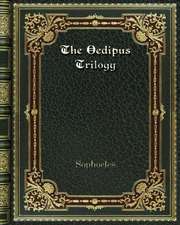 The Oedipus Trilogy