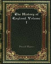 The History of England. Volume I