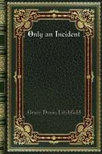 Only an Incident