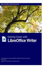 Getting Closer with LibreOffice Writer Hardcover Edition