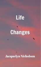 Life Changes