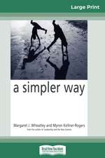 A Simpler Way (16pt Large Print Edition)