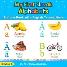 My First Slovak Alphabets Picture Book with English Translations