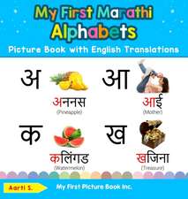 My First Marathi Alphabets Picture Book with English Translations