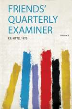 Friends' Quarterly Examiner