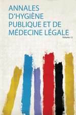 Annales D'hygiène Publique Et De Médecine Légale