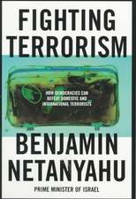 Fighting Terrorism: How Democracies Can Defeat Domestic and International Terrorists