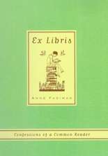 Ex Libris: Confessions of a Common Reader