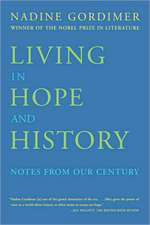 Living in Hope and History: Notes from Our Century