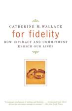 For Fidelity: Reflections on Men and Wilderness