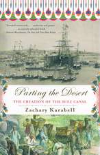 Parting the Desert: The Creation of the Suez Canal