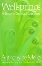 Wellsprings: A Book of Spiritual Exercises