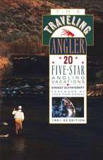 The Traveling Angler: 20 Five-Star Angling Vacations