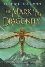 The Mark of the Dragonfly: Nine Favorite Tales