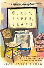 Glass, Paper, Beans: Revolutions on the Nature and Value of Ordinary Things