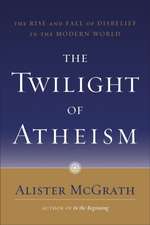 The Twilight of Atheism