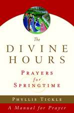 The Divine Hours: A Manual for Prayer