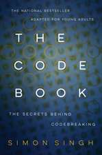 The Code Book: How to Make It, Break It, Hack It, Crack It