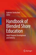 Handbook of Blended Shore Education: Adult Program Development and Delivery