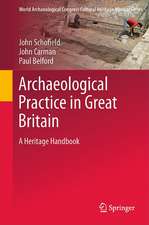 Archaeological Practice in Great Britain: A Heritage Handbook