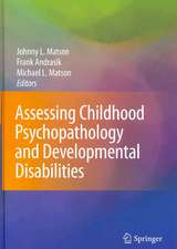 Assessing Childhood Psychopathology and Developmental Disabilities