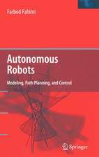 Autonomous Robots: Modeling, Path Planning, and Control