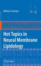 Hot Topics in Neural Membrane Lipidology