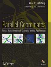 Parallel Coordinates: Visual Multidimensional Geometry and Its Applications