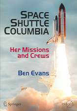 Space Shuttle Columbia: Her Missions and Crews