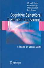 Cognitive Behavioral Treatment of Insomnia: A Session-by-Session Guide