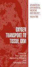 Oxygen Transport to Tissue XXVI