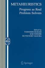 Metaheuristics:: Progress as Real Problem Solvers