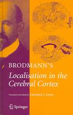 Brodmann's: Localisation in the Cerebral Cortex