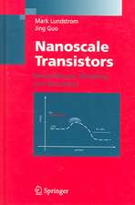 Nanoscale Transistors: Device Physics, Modeling and Simulation