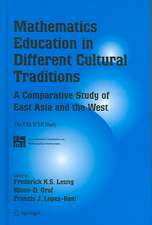 Mathematics Education in Different Cultural Traditions- A Comparative Study of East Asia and the West