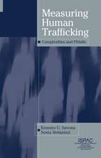 Measuring Human Trafficking: Complexities And Pitfalls