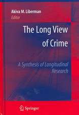 The Long View of Crime: A Synthesis of Longitudinal Research